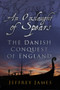 An Onslaught of Spears (The Danish Conquest of England) by Jeffrey James, 9780752488721