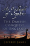 An Onslaught of Spears (The Danish Conquest of England) by Jeffrey James, 9780752488721
