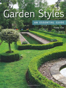 Garden Styles (An Essential Guide) by Freda Cox, 9781847971784