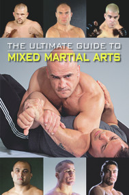 The Ultimate Guide to Mixed Martial Arts by Raymond Horwitz, Jon Thibault, Jon Sattler, 9780897501590