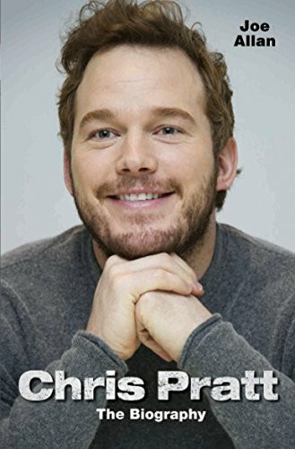 Chris Pratt (The Biography) by Joe Allan, 9781784183813