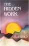 The Hidden Work by E. J. Gold, 9780895560889