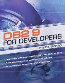 DB2 9 for Developers by Philip K. Gunning, 9781583470718