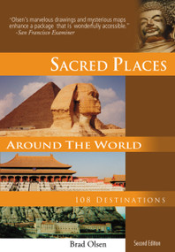 Sacred Places Around the World (108 Destinations) by Brad Olsen, 9781888729108