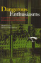Dangerous Enthusiasms (E-government, Computer Failure and Information System Development) by Robin Gauld, Shaun Goldfinch, 9781877372346