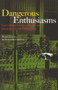 Dangerous Enthusiasms (E-government, Computer Failure and Information System Development) by Robin Gauld, Shaun Goldfinch, 9781877372346