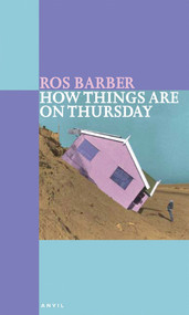 How Things Are on Thursday by Ros Barber, 9780856463747
