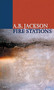 Fire Stations by A.B. Jackson, 9780856463631
