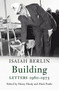 Building (Letters 1960-1975) by Isaiah Berlin, Henry Hardy, Mark Pottle, 9780701185763