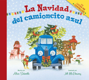 La Navidad del camioncito azul (Little Blue Truck's Christmas (Spanish Edition): A Christmas Holiday Book for Kids) by Alice Schertle, Jill McElmurry, 9780544875517