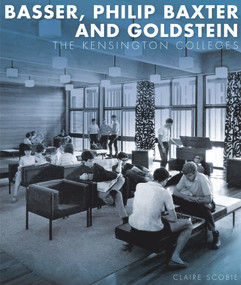 Basser, Philip Baxter and Goldstein (The Kensington Colleges) by Claire Scobie, 9781742234113