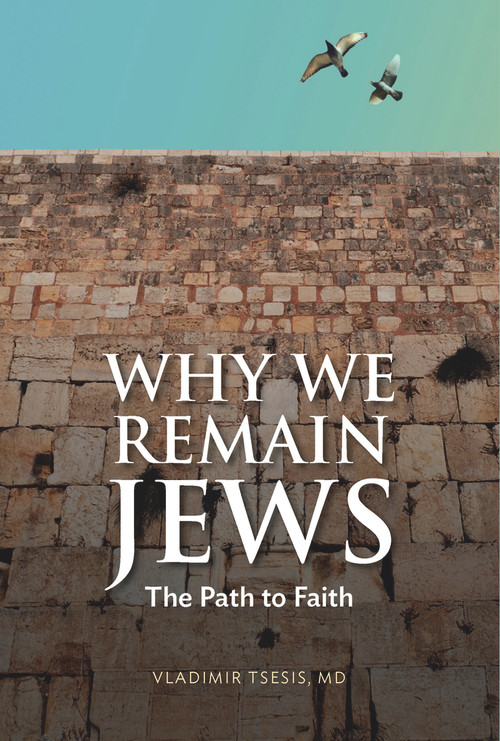 Why We Remain Jews (The Path To Faith) by Vladimir Tsesis, 9780897337328