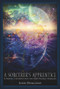 A Sorcerer's Apprentice (A Skeptic's Journey into the CIA's Project Stargate and Remote Viewing) by John Herlosky, 9781634240000