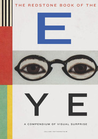 The Redstone Book of the Eye (A Compendium of Visual Surprise) by Julian Rothenstein, David Shrigley, 9780224086868