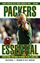 Packers Essential (Everything You Need to Know to Be a Real Fan!) by Rob Reischel, Fuzzy Thurston, 9781572437357