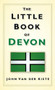 The Little Book of Devon by John Van der Kiste, 9780752461670