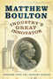 Matthew Boulton (Industry's Great Innovator) by Anthony Burton, Jennifer Tann, 9780752462929