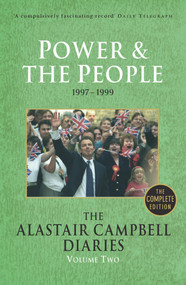 The Alastair Campbell Diaries: Volume Two (Power and the People) by Alastair Campbell, 9780099493464