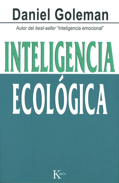 Inteligencia ecológica (Spanish Edition) by Daniel Goleman, 9788472457010