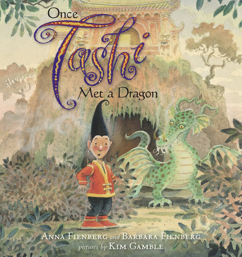 Once Tashi Met a Dragon by Anna Fienberg, Barbara Fienberg, Kim Gamble, 9781741758870