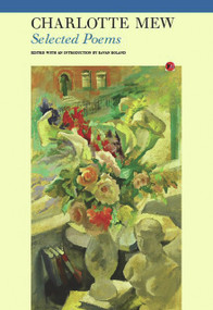 Selected Poems: Charlotte Mew by Charlotte Mew, Eavan Boland, 9781857549621