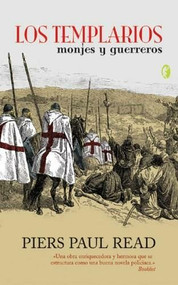 Los templarios (Monjes y guerreros) by Piers Paul Read, Gerardo Gambolini, 9789501523270