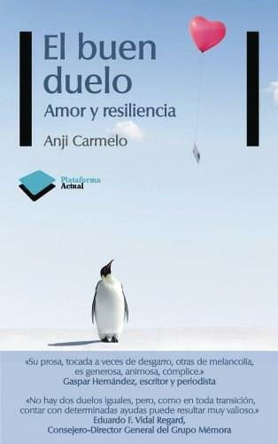 El buen duelo (Amor y resiliencia) by Anji Carmelo, 9788415115571