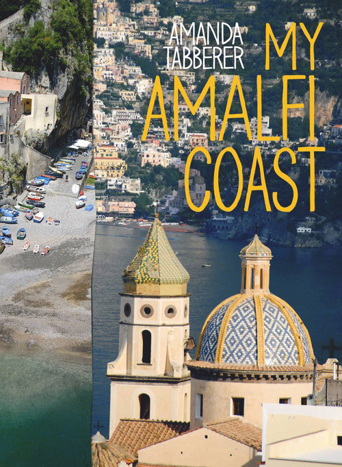 My Amalfi Coast by Amanda Tabberer, 9781921382314