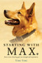 Starting with Max (How a Wise Stray Dog Gave Me Strength and Inspiration) by Ying Ying, 9781743317945