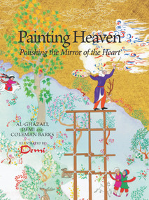 Painting Heaven (Polishing the Mirror of the Heart) by Demi Hunt, Coleman Barks, 9781941610138
