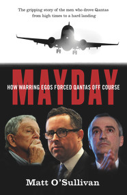 Mayday (How Warring Egos Forced Qantas Off Course) by Matt O'Sullivan, 9780670078370