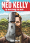 Ned Kelly (The Man Behind the Mask) by Hugh Dolan, 9781742234496