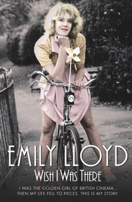 Wish I Was There by Emily Lloyd, 9781782197539