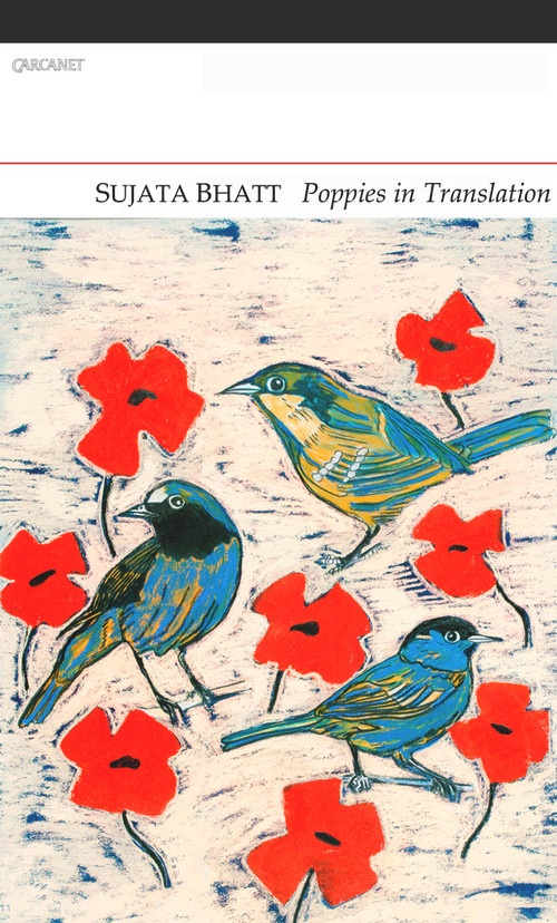 Poppies in Translation by Sujata Bhatt, Sujata Bhatt, 9781847770202