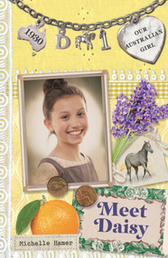 Meet Daisy (Daisy Book 1) by Michelle Hamer, Lucia Masciullo, 9780143307631