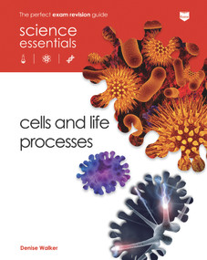 Cells and Life Processes by Denise Walker, 9780237539740