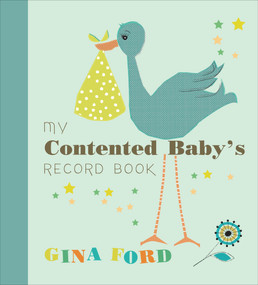 My Contented Baby's Record Book by Gina Ford, 9780091947378