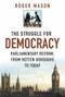 The Struggle for Democracy (Parliamentary Reform, from the Rotten Boroughs to Today) by Roger Mason, 9780750956260