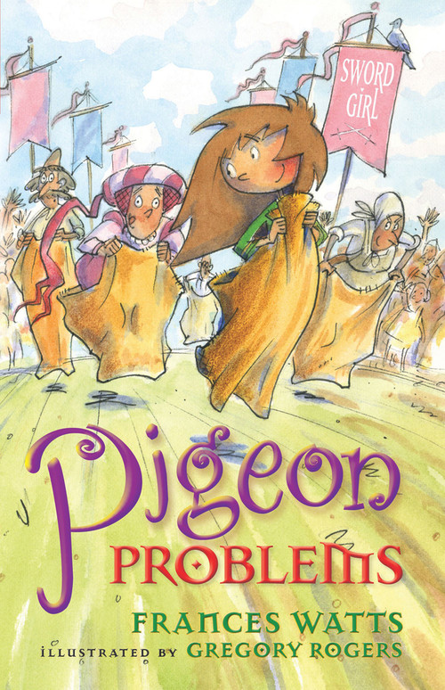 Pigeon Problems by Frances Watts, Gregory Rogers, 9781743313220