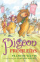 Pigeon Problems by Frances Watts, Gregory Rogers, 9781743313220