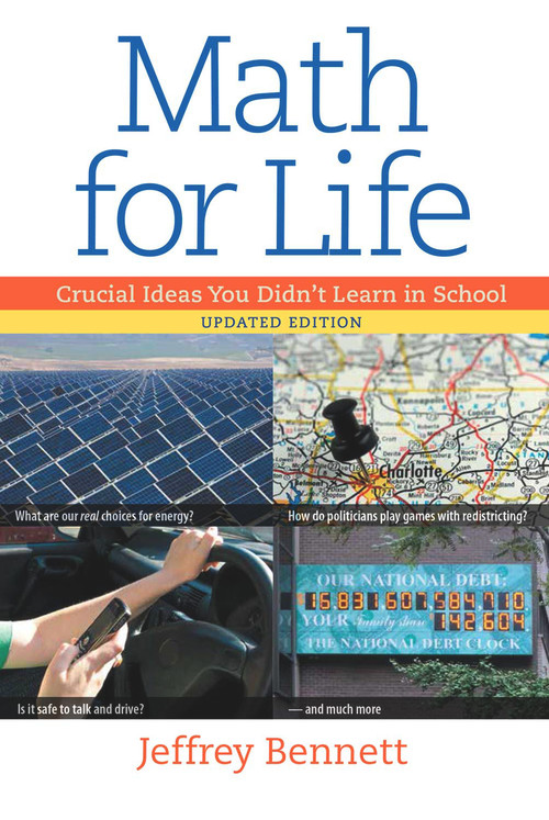 Math for Life (Crucial Ideas You Didn't Learn in School) by Jeffrey Bennett, 9781937548360