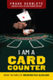 I Am a Card Counter (Inside the World of Advantage-Play Blackjack!) by Frank Scoblete, 9781600789472