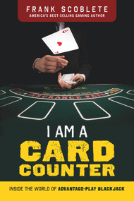 I Am a Card Counter (Inside the World of Advantage-Play Blackjack!) by Frank Scoblete, 9781600789472