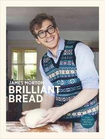 Brilliant Bread by James Morton, 9780091955601