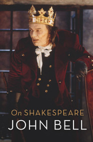 On Shakespeare by John Bell, 9781743311738