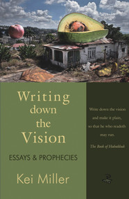 Writing Down the Vision (Essays & Prophecies) by Kei Miller, 9781845232283