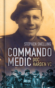 Commando Medic (Doc Harden VC) by Stephen Snelling, 9780752479439