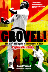 Grovel! (The Story and Legacy of the Summer of 1976) by David Tossell, 9781908051929