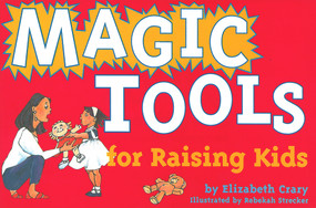 Magic Tools for Raising Kids by Elizabeth Crary, Rebekah Strecker, 9780943990774