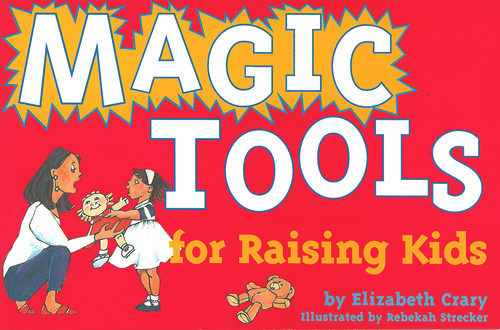 Magic Tools for Raising Kids by Elizabeth Crary, Rebekah Strecker, 9780943990774